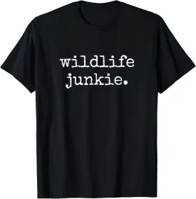 Wildlife Junkie, Wilderness Nature Conservation T-Shirt
